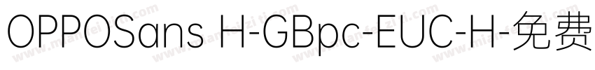OPPOSans H-GBpc-EUC-H字体转换